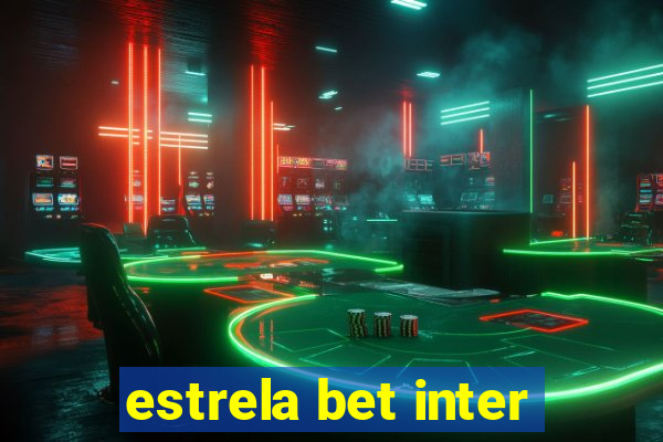 estrela bet inter